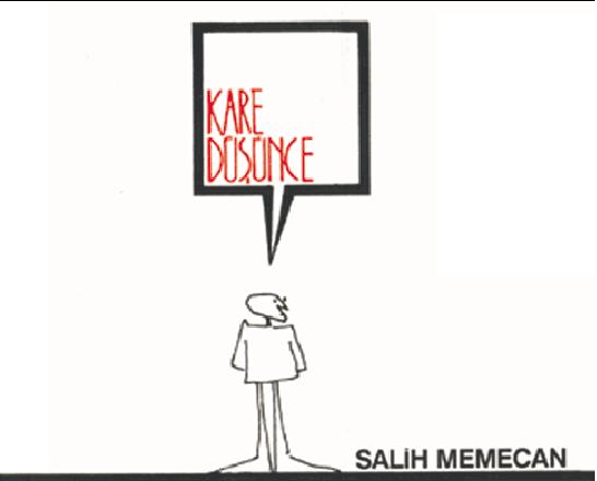 Read more about the article Salih Memecan ve Kare Düşünce