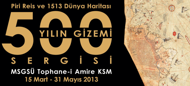 Piri Reis ve 1513 Dünya Haritası: 500 Yılın Gizemi - Sergi 8 Piri Reis ve 1513 Dünya Haritası: 500 Yılın Gizemi – Sergi