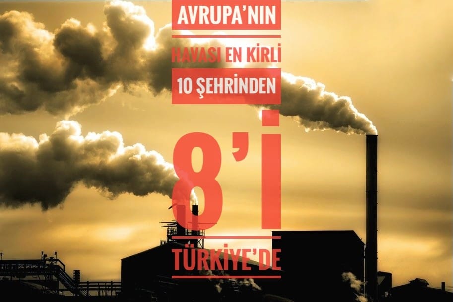 AVRUPA’NIN HAVASI EN KİRLİ 10 ŞEHRİNDEN 8’İ TÜRKİYE’DE 01 01