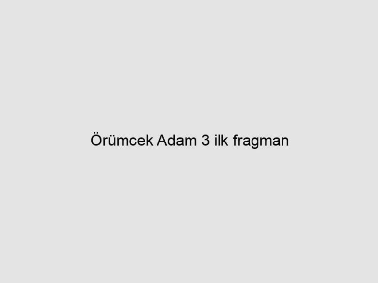 Örümcek Adam 3 ilk fragman