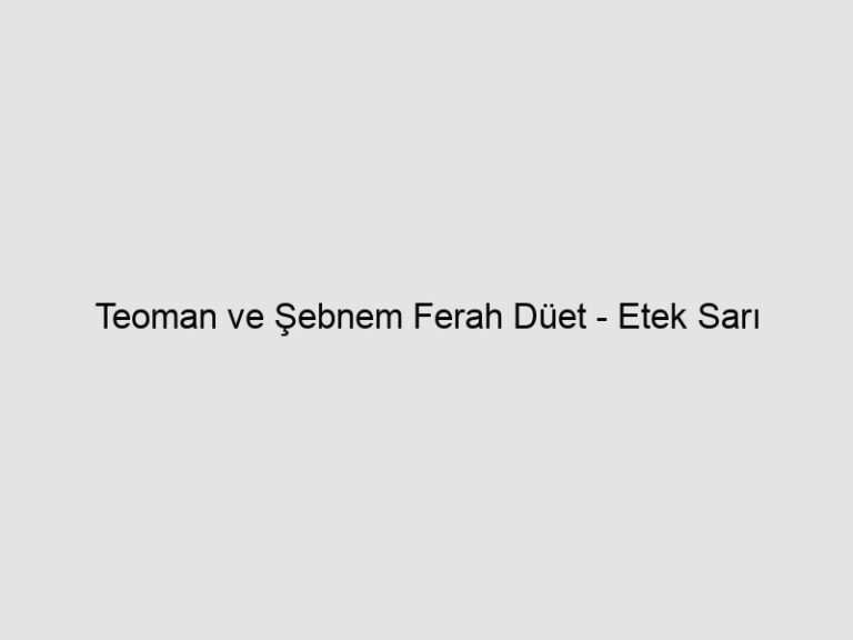 Teoman ve Şebnem Ferah Düet - Etek Sarı 2 Teoman ve Şebnem Ferah Düet – Etek Sarı