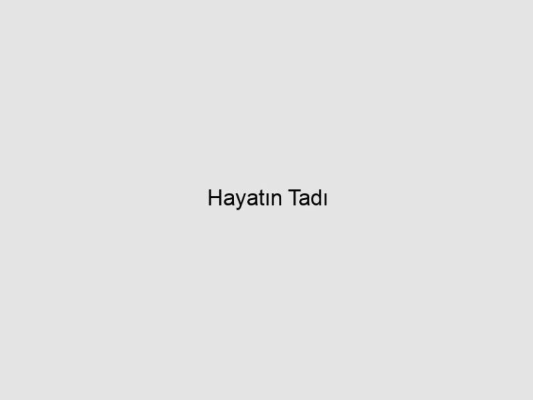 Hayatın Tadı