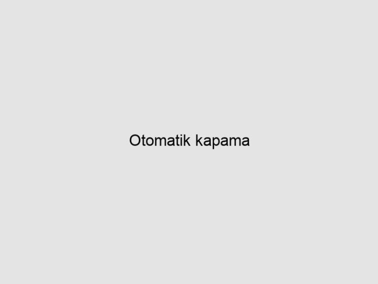 Otomatik kapama 4 Otomatik kapama