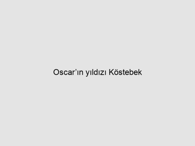Oscar’ın yıldızı Köstebek