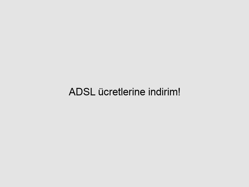 ADSL ücretlerine indirim! 1 wapt image 58
