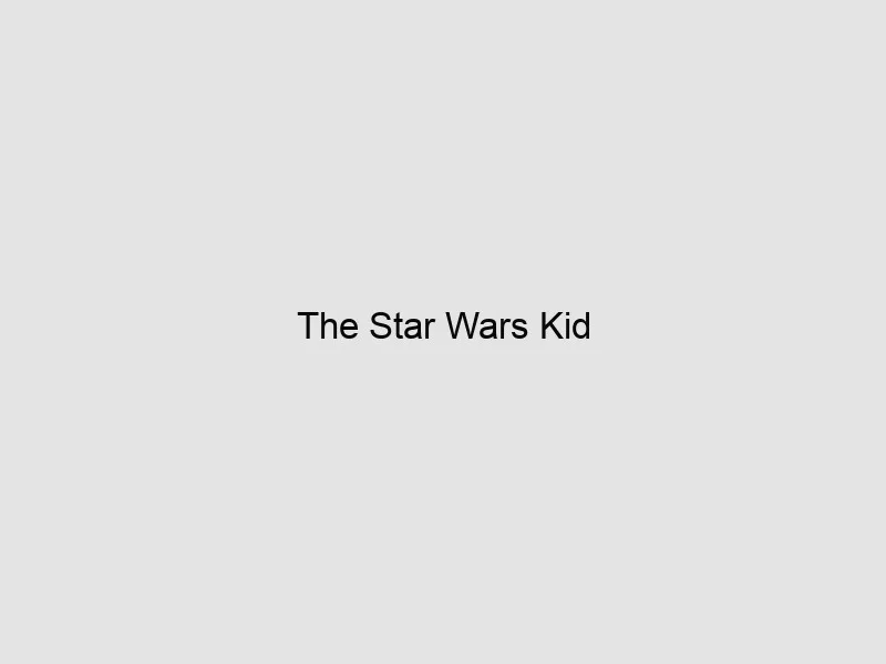 The Star Wars Kid